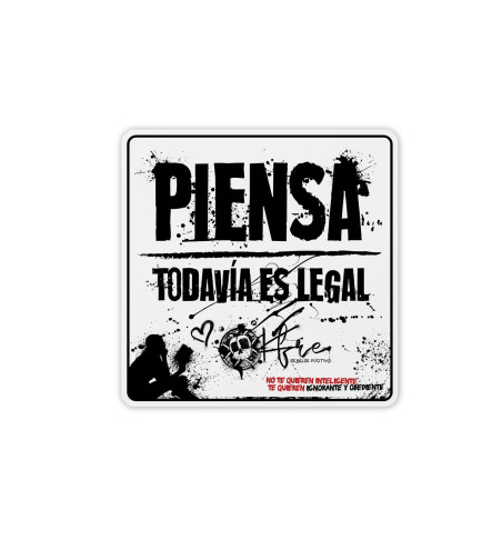 Adhesivo PIENSA TODAVÍA ES LEGAL