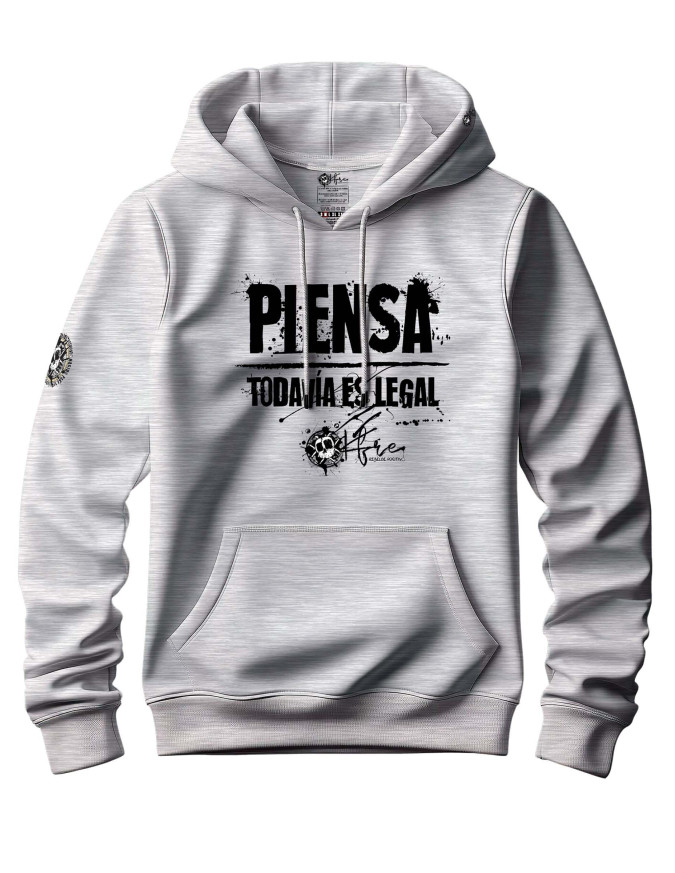 Sudadera "Piensa, todavía es legal"