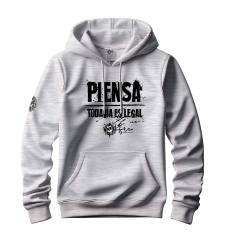 Sudadera "Piensa, todavía es legal"